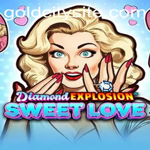 Discover DiamondExplosionSweetLove: A Journey to GoldCity