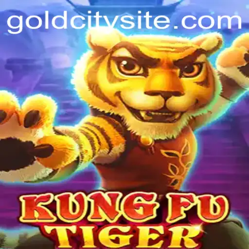 Explore the Exciting World of KungFuTiger: Journey to GoldCity